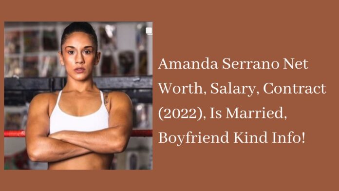 Amanda Serrano Net Worth, Salary, Contract (2022), Is Married, Boyfriend Kind Info!