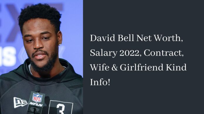David Bell Net Worth, Salary 2022, Contract, Wife & Girlfriend Kind Info!