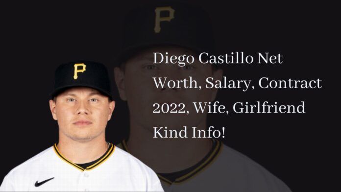 Diego Castillo Net Worth, Salary, Contract 2022, Wife, Girlfriend Kind Info!