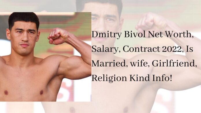 Dmitry Bivol Net Worth, Salary, Contract 2022, Is Married, wife, Girlfriend, Religion Kind Info!