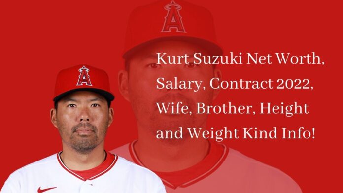 Kurt Suzuki Net Worth, Salary, Contract 2022, Wife, Brother, Height and Weight Kind Info!
