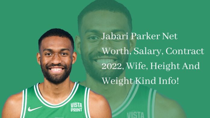 Jabari Parker Net Worth, Salary, Contract 2022, Wife, Height And Weight Kind Info!