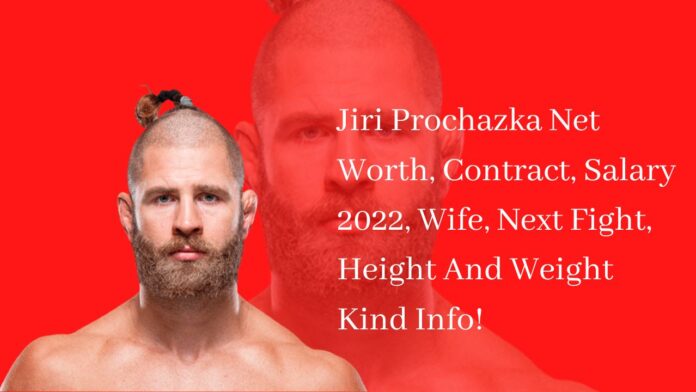 Jiri Prochazka Net Worth, Contract, Salary 2022, Wife, Next Fight, Height And Weight Kind Info!