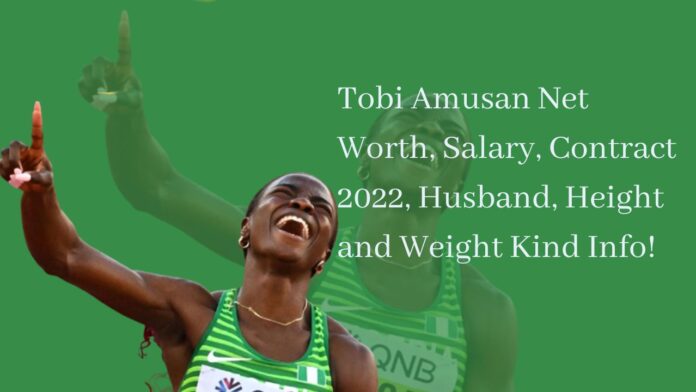 Tobi Amusan Net Worth, Salary, Contract 2022, Husband, Height and Weight Kind Info!