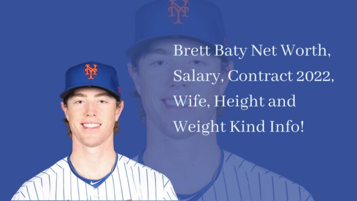 Brett Baty Net Worth, Salary, Contract 2022, Wife, Height and Weight Kind Info!