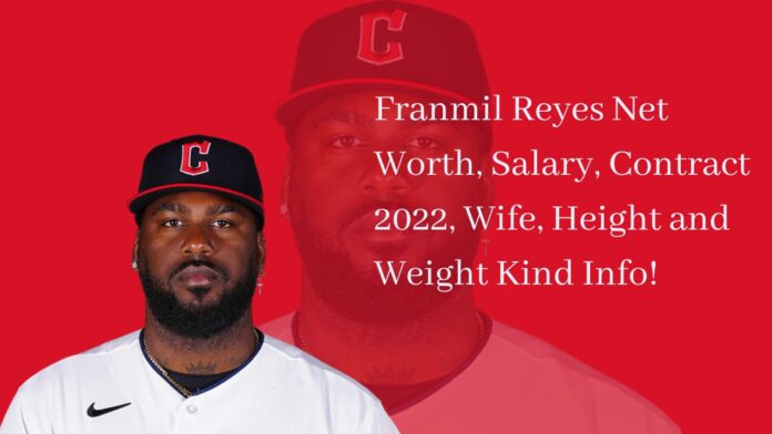 Franmil Reyes Net Worth, Salary, Contract 2022, Wife, Height and Weight Kind Info!