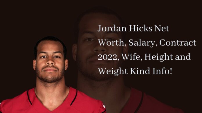 Jordan Hicks Net Worth, Salary, Contract 2022, Wife, Height and Weight Kind Info!