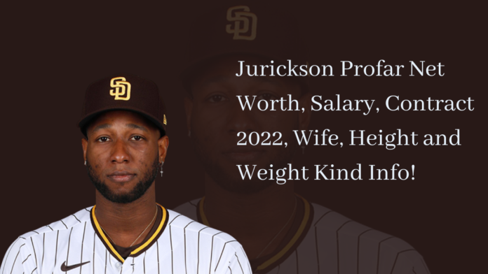 Jurickson Profar Net Worth, Salary, Contract 2022, Wife, Height and Weight Kind Info!