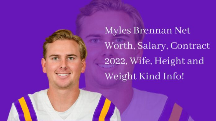 Myles Brennan Net Worth, Salary, Contract 2022, Wife, Height and Weight Kind Info!