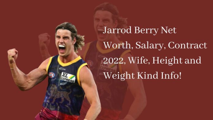 Jarrod Berry Net Worth, Salary, Contract 2022, Wife, Height and Weight Kind Info!