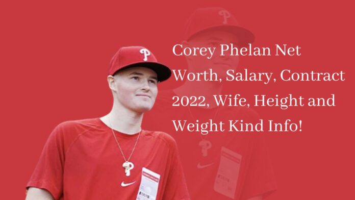 Corey Phelan Net Worth, Salary, Contract 2022, Wife, Height and Weight Kind Info!