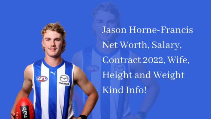 Jason Horne-Francis Net Worth, Salary, Contract 2022, Wife, Height and Weight Kind Info!