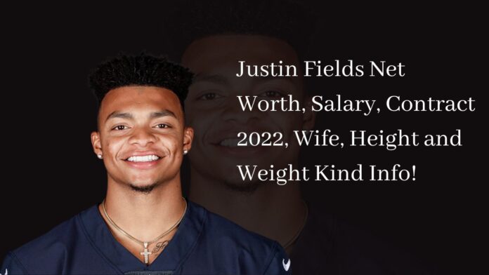 Justin Fields Net Worth, Salary, Contract 2022, Wife, Height and Weight Kind Info!