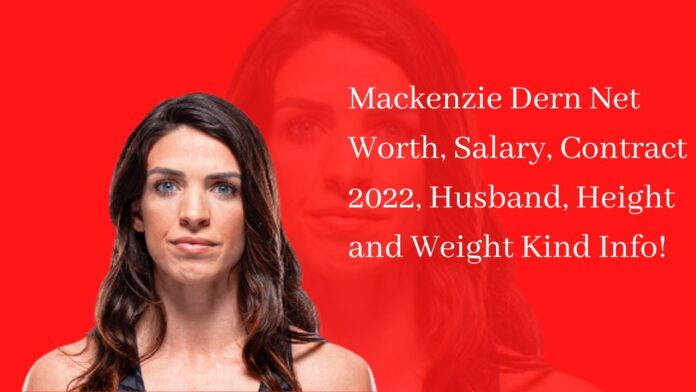 Mackenzie Dern Net Worth, Salary, Contract 2022, Husband, Height and Weight Kind Info!